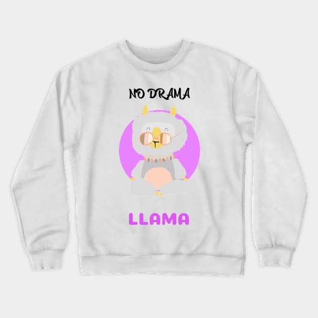 No drama llama Crewneck Sweatshirt by Relaxing Positive Vibe